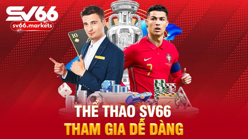 Thể Thao Sv66 - Tham Gia Dễ Dàng, Nhận Thưởng Ngay Lập Tức
